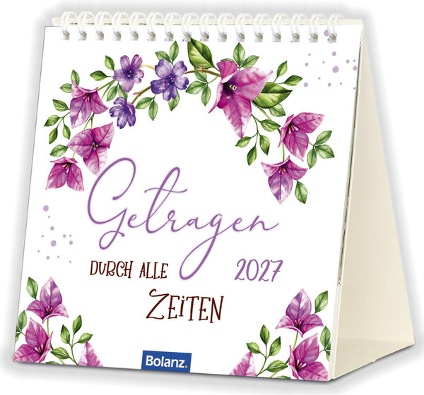 Tischkalender - Getragen durch alle Zeiten 2027