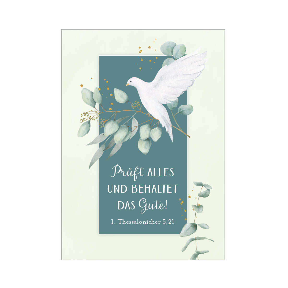 Postkarte - Postkarte 'Prüft alles und behaltet das Gute!               1. Thessalonicher 5, - Taube Blätter Blüten
