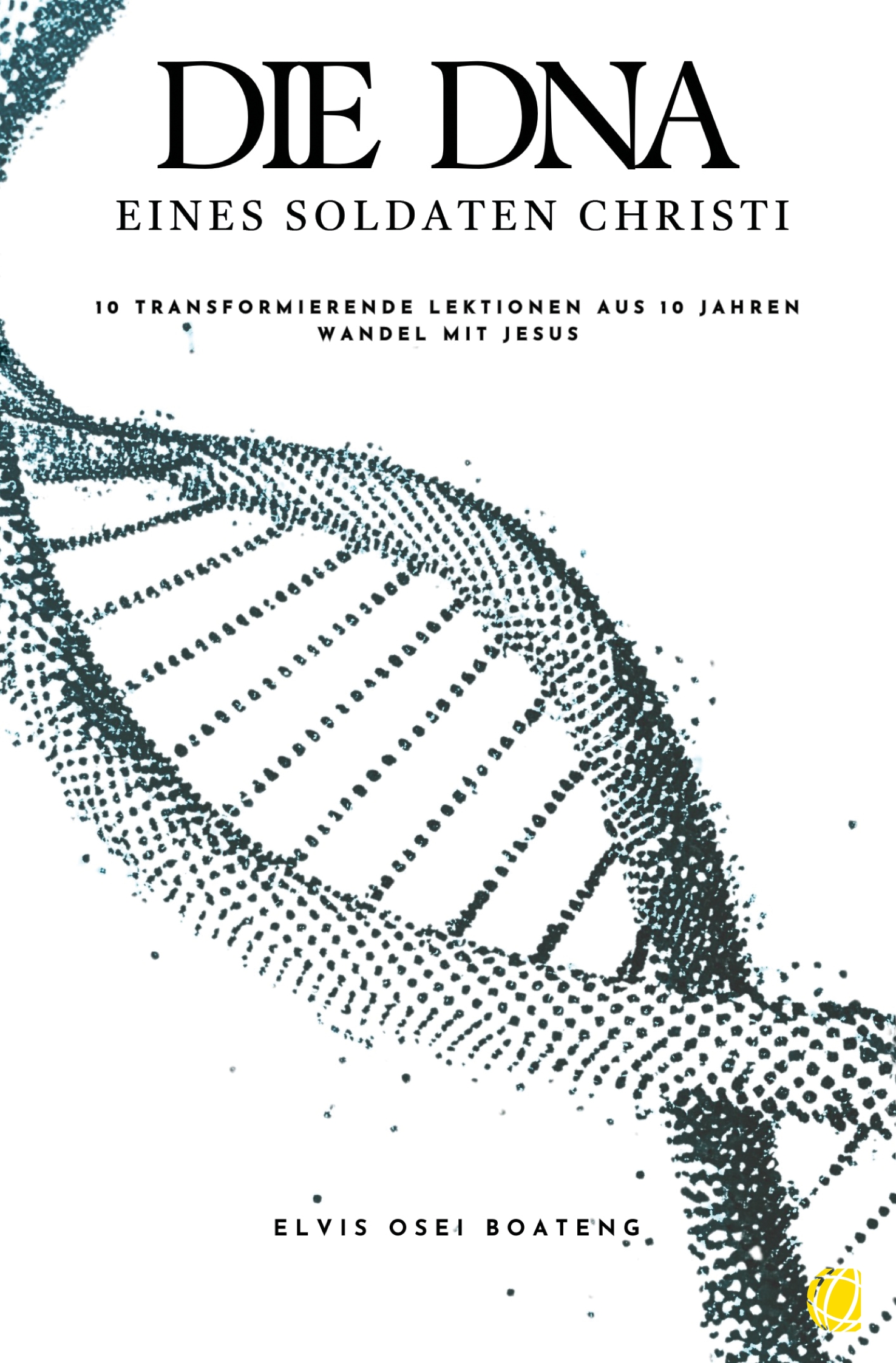 Buch - Die DNA eines Soldaten Christi