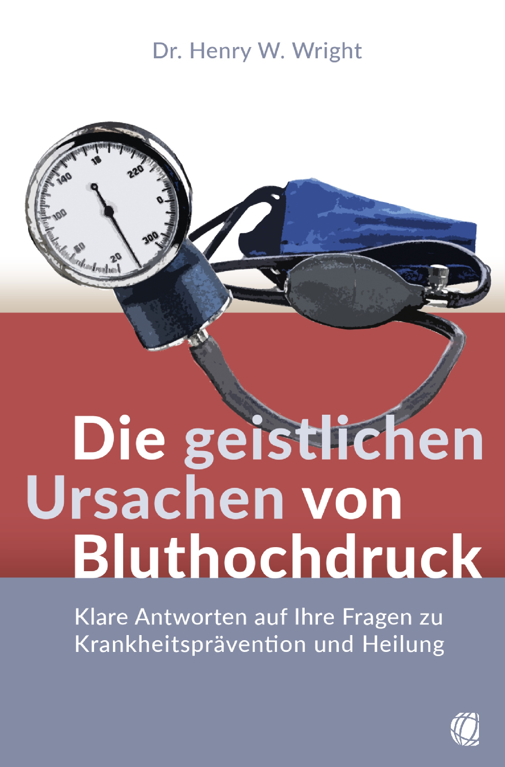 Die geistlichen Ursachen von Bluthochd. Buch - Die geistlichen Ursachen von Bluthochd. - Blutdruckmessgerät