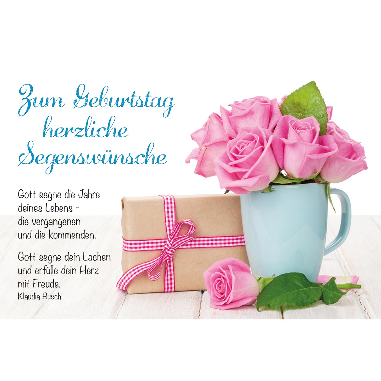 Faltkarte - Zum Geburtstag herzliche Segenswünsche - rosa Rosen Tasse Geschenk Paket