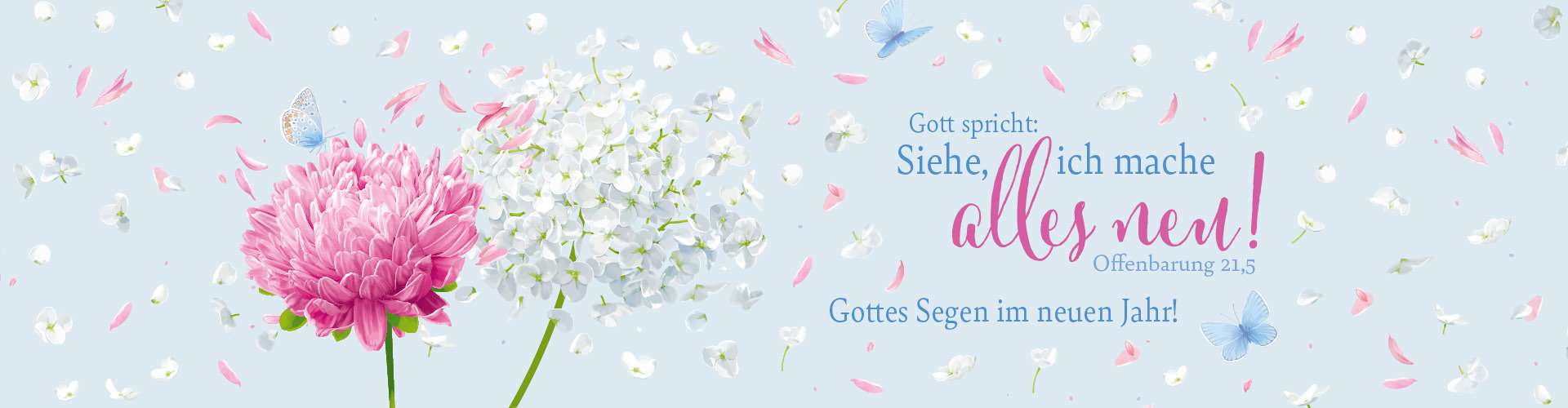 Grafisches Jahreslosungs-Motiv und der Text: Gott spricht: Siehe, ich mache alles neu! Gottes Segen im neuen Jahr!