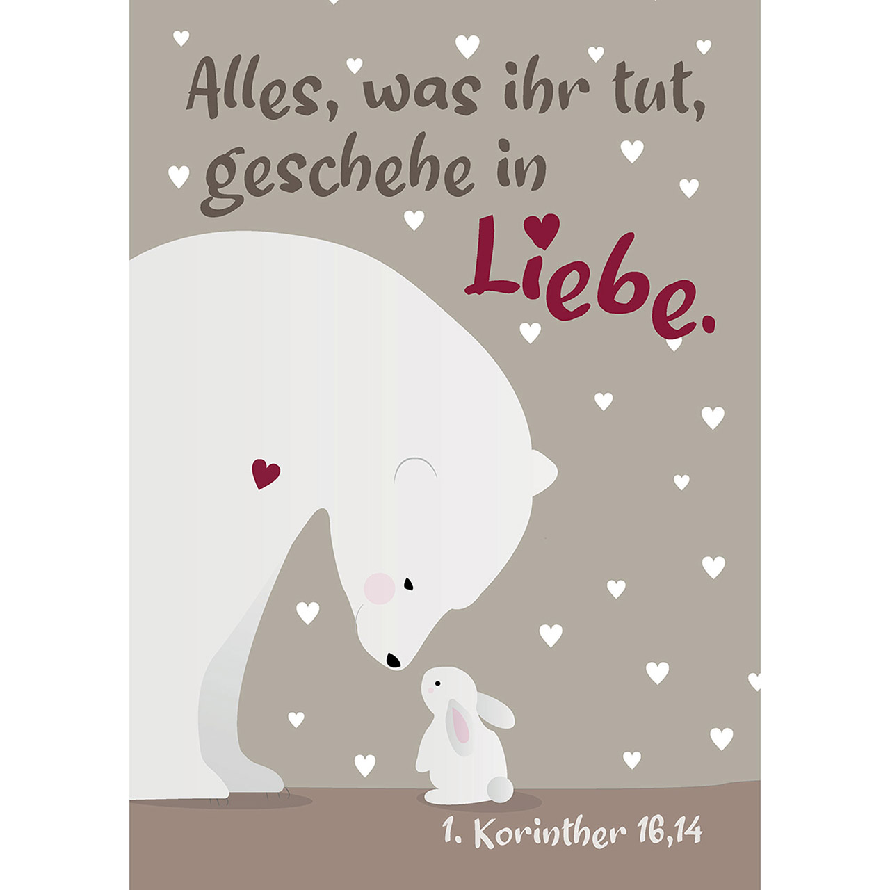 Alles, was ihr tut, geschehe in Liebe