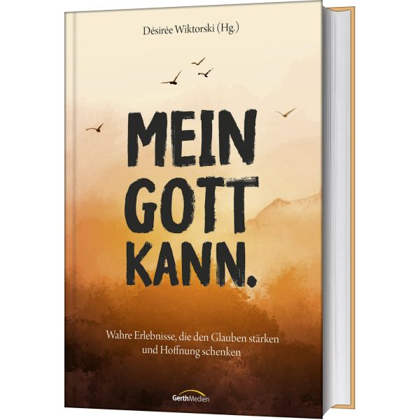 Mein Gott kann.
