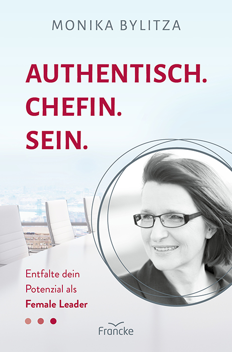 Authentisch. Chefin. Sein. Buch - Authentisch. Chefin. Sein. - Frau
