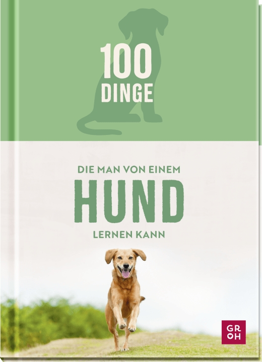 Geschenkbuch - 100 Dinge, die man von einem Hund lernen kann
