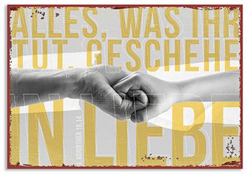Wanddekoration - Metallschild 'Alles, was ihr tut, geschehe in Liebe.' - Schild Bild Hände