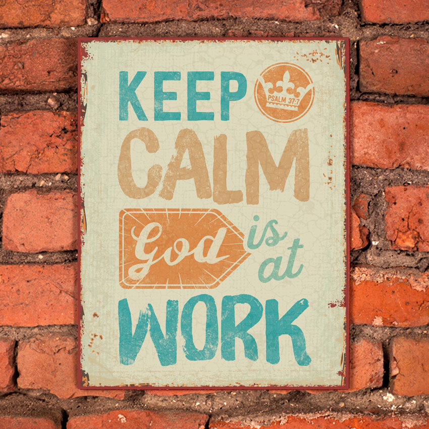 Wanddekoration - Metallschild 'Keep calm. God is at work'