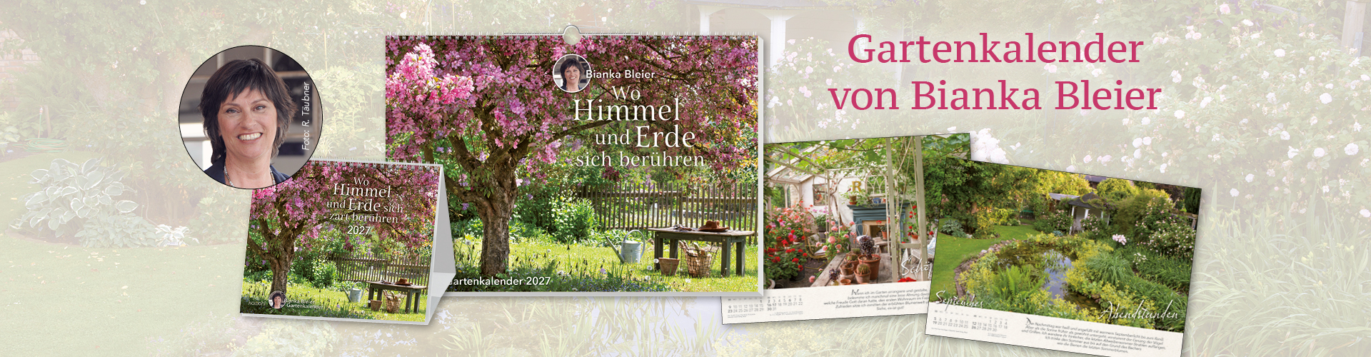 Gartenkalender mit Portraitfoto der Autorin und verschiedenen Innenbildern. Text: Gartenkalender von Bianka Bleier