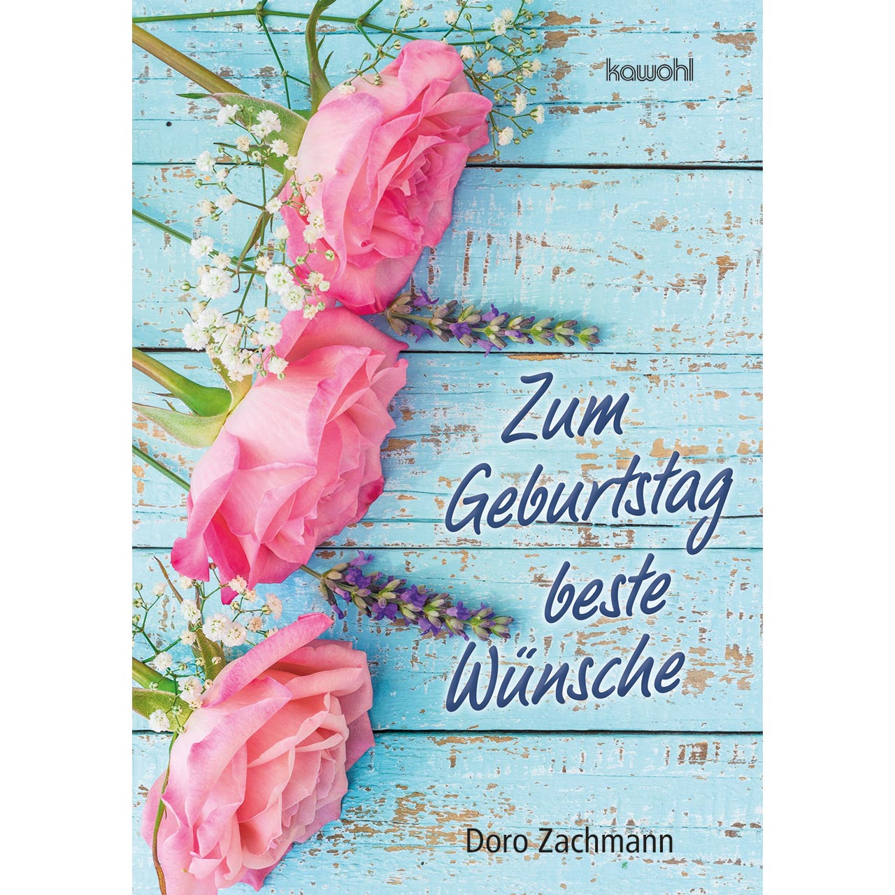 Zum Geburtstag beste Wünsche