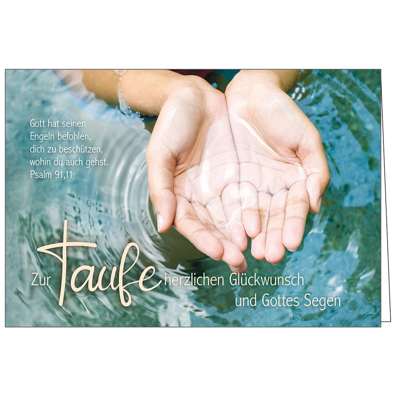 Zur Taufe herzlichen Glückwunsch und Gottes Segen Faltkarte - Zur Taufe herzlichen Glückwunsch und Gottes Segen - Hände Wasser
