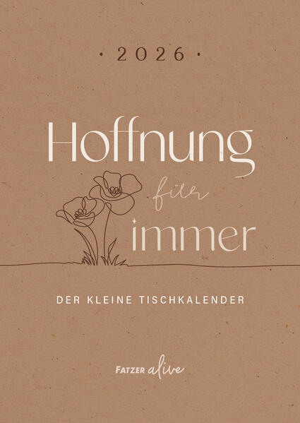 Hoffnung für immer 2026 - Tischkalender