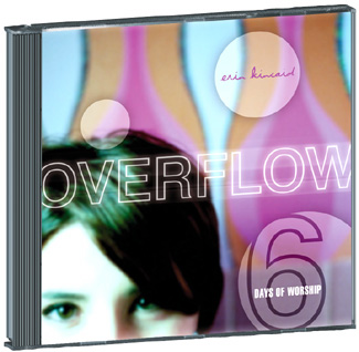 Musik-CD - Overflow - 6 days of worship - Erin Kincaid