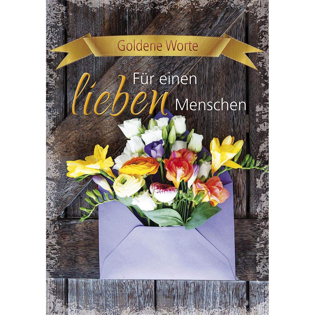 Goldene Worte - Für einen lieben Menschen