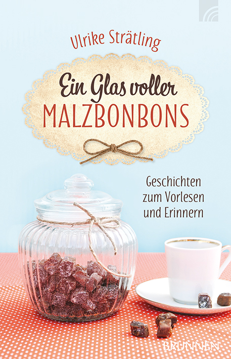 Ein Glas voller Malzbonbons Buch - Ein Glas voller Malzbonbons