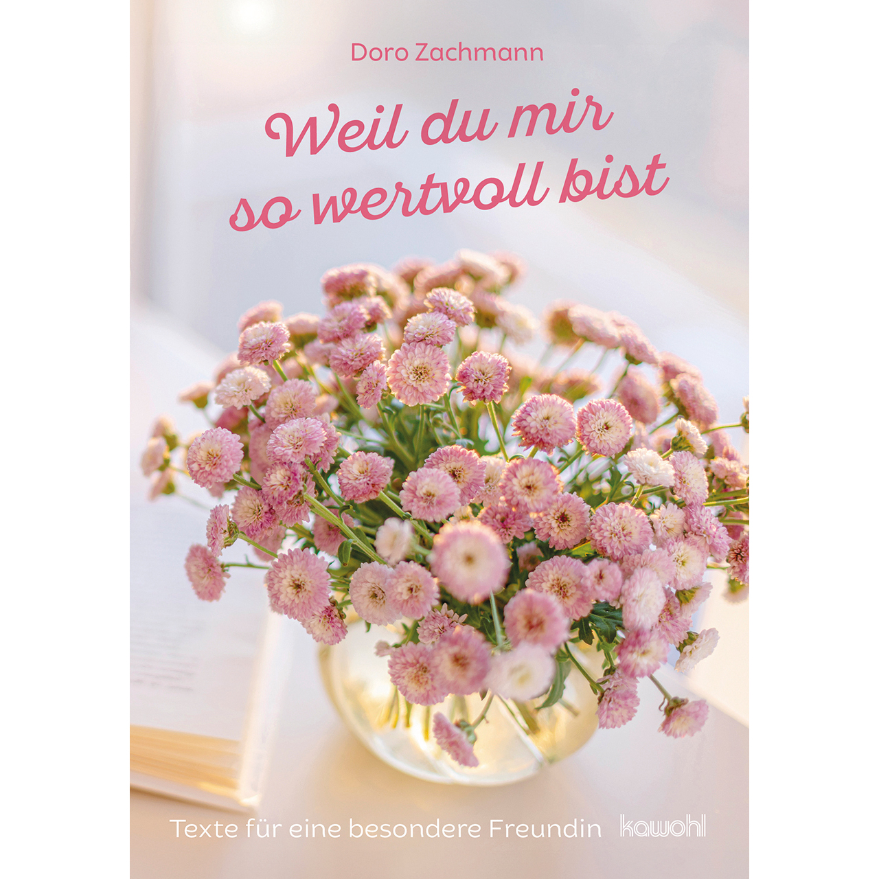 Grußheft - Weil Du mir so wertvoll bist - Glasvase Buch Blumen