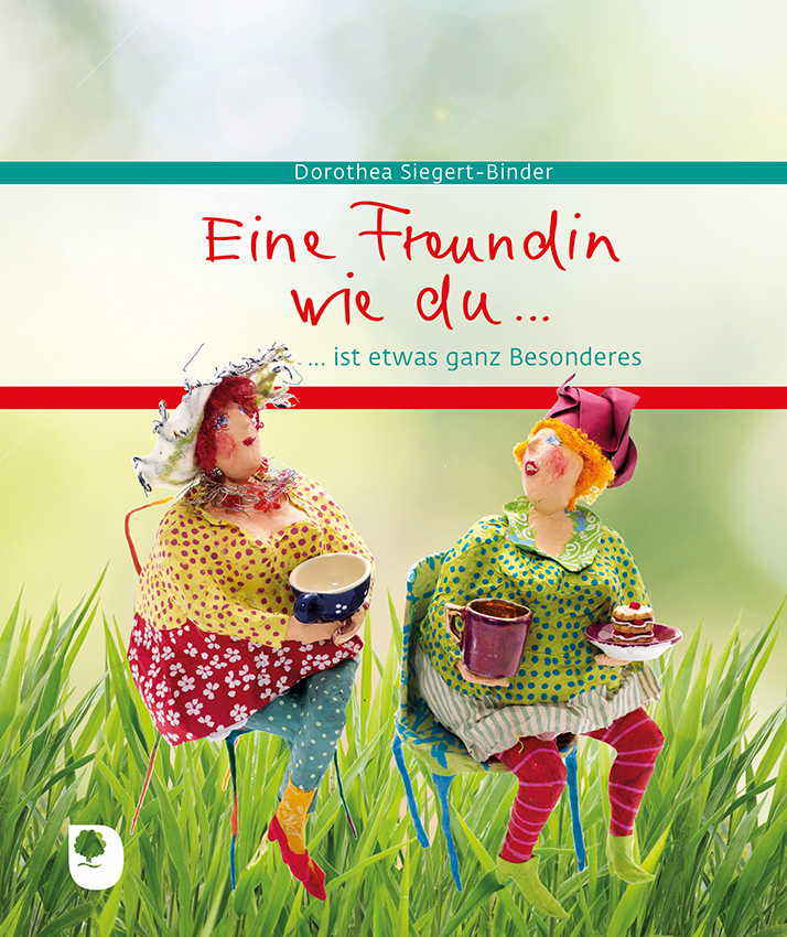 Eine Freundin wie du - ist etwas ganz Besonderes