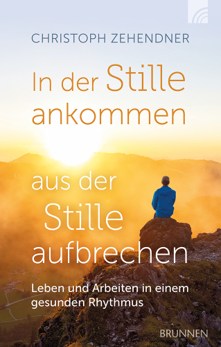 Buch - In der Stille ankommen - aus der Stille aufbrechen - Berge Felsen Mensch Sonne