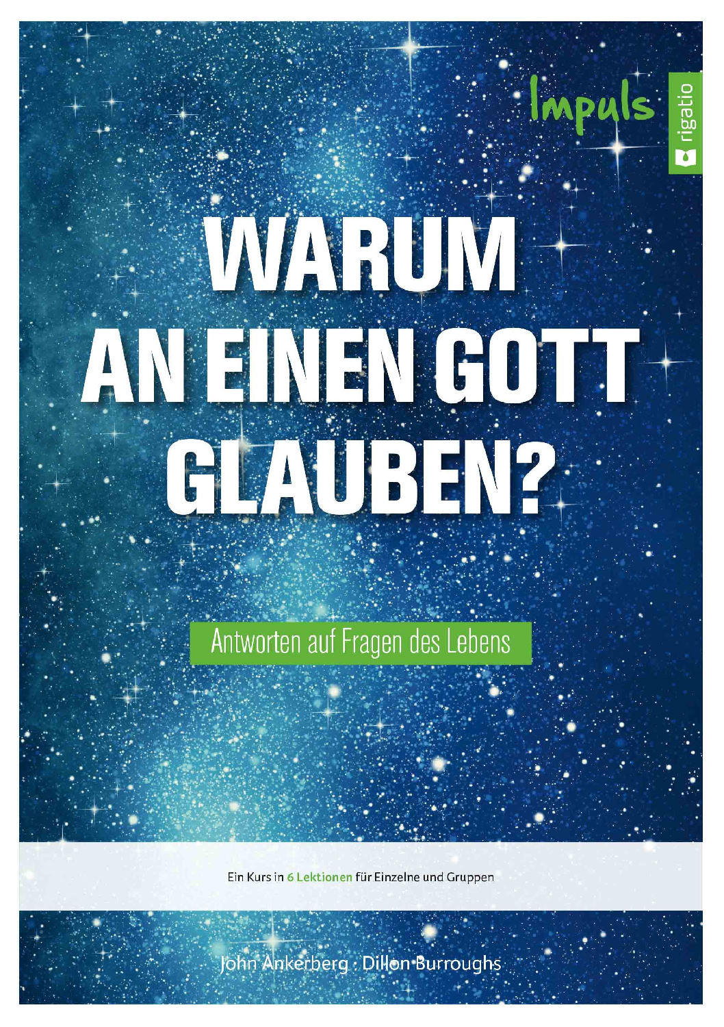 Warum an einen Gott glauben? - Impuls