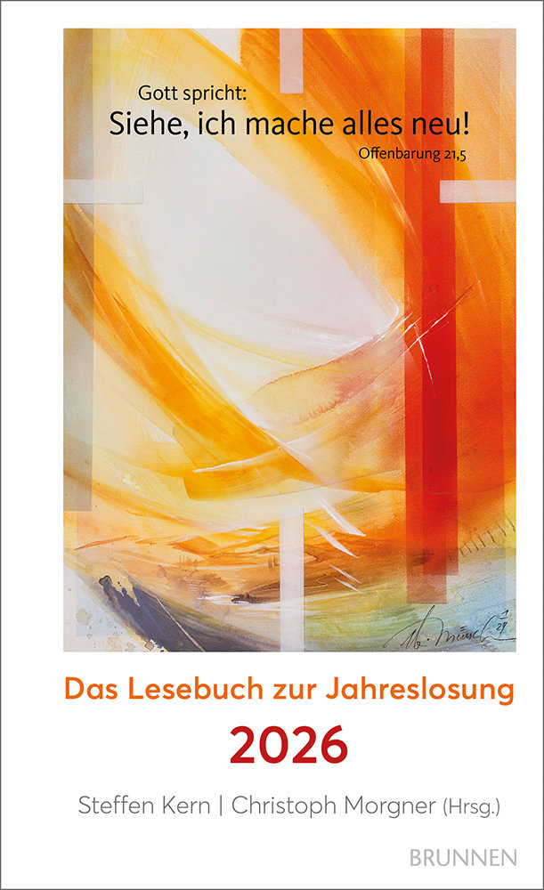 Das Lesebuch zur Jahreslosung 2026 Buch - Siehe, ich mache alles neu!