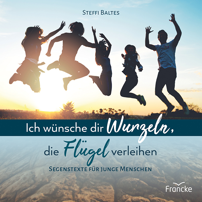 Ich wünsche dir Wurzeln, die Flügel verleihen. Grußheft - Ich wünsche dir Wurzeln, die Flügel verleihen. - Menschen Sonne Bäume Felsen