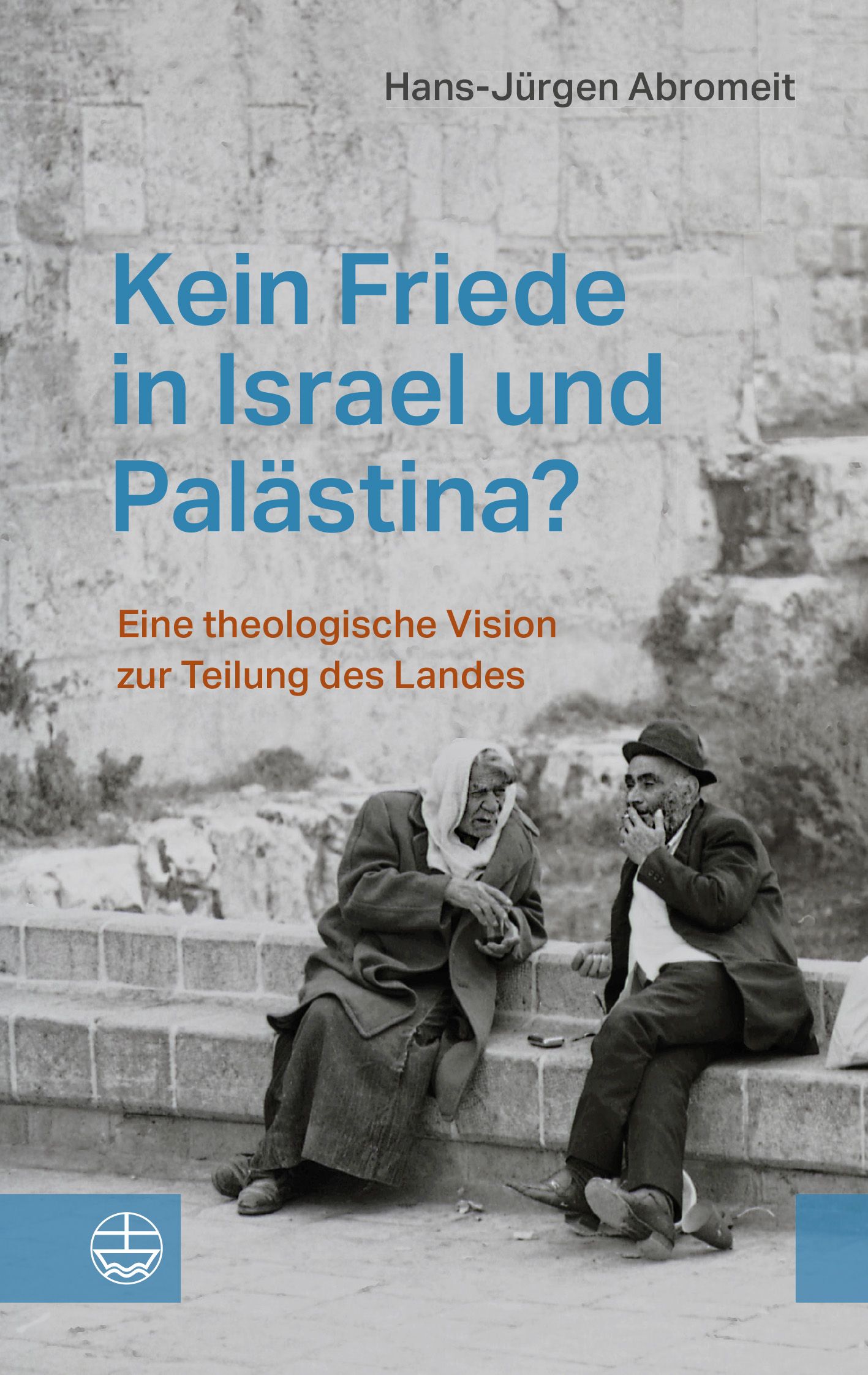 Buch - Kein Friede in Israel und Palästina?