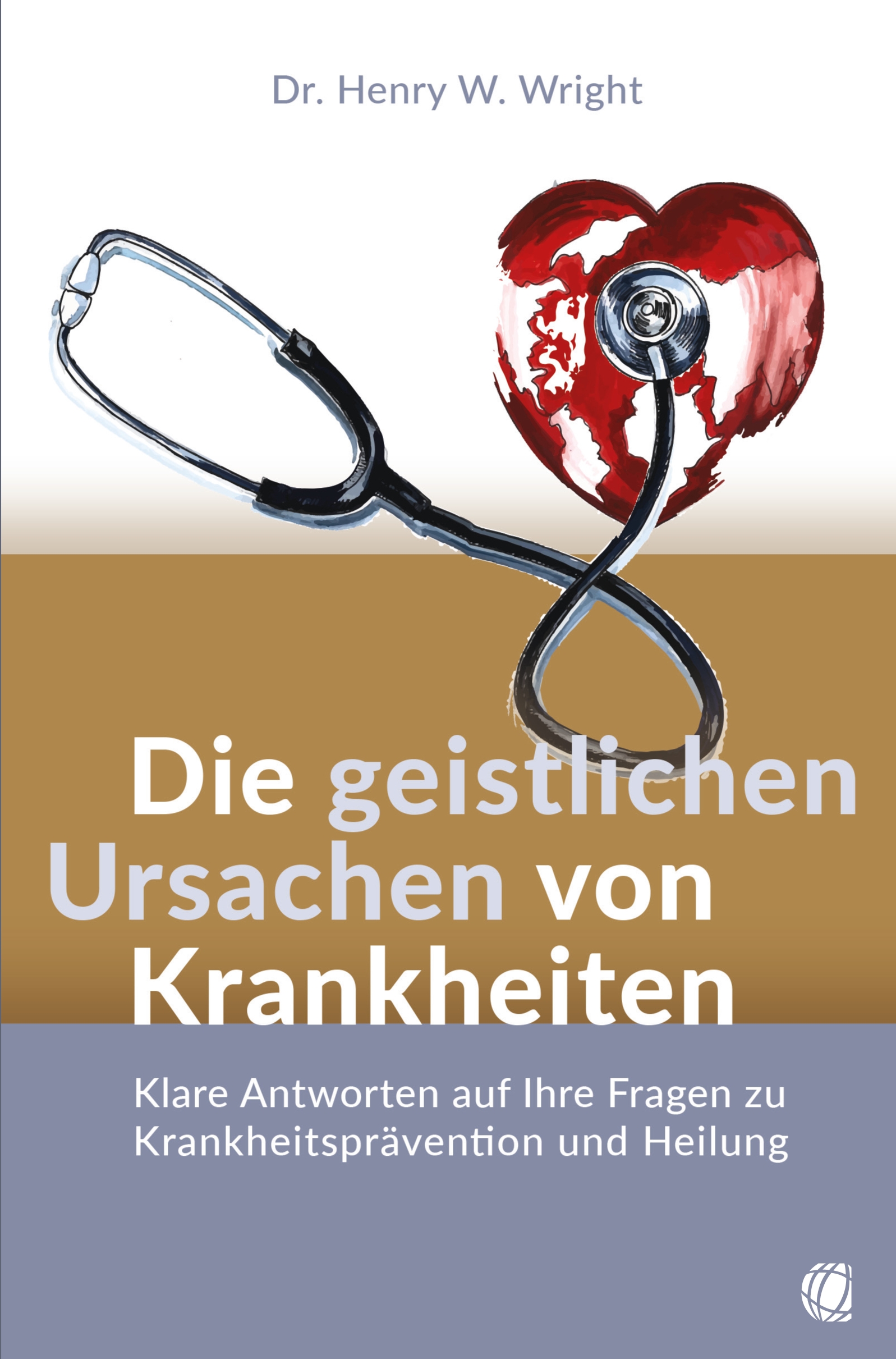 Die geistlichen Ursachen von Krankheiten Buch - Die geistlichen Ursachen von Krankheiten - Herz Stethoskop