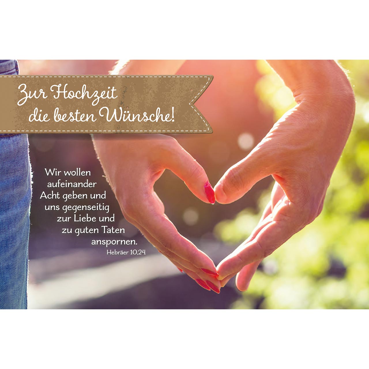 Zur Hochzeit die besten Wünsche! Faltkarte - Zur Hochzeit die besten Wünsche! - Hände Herz