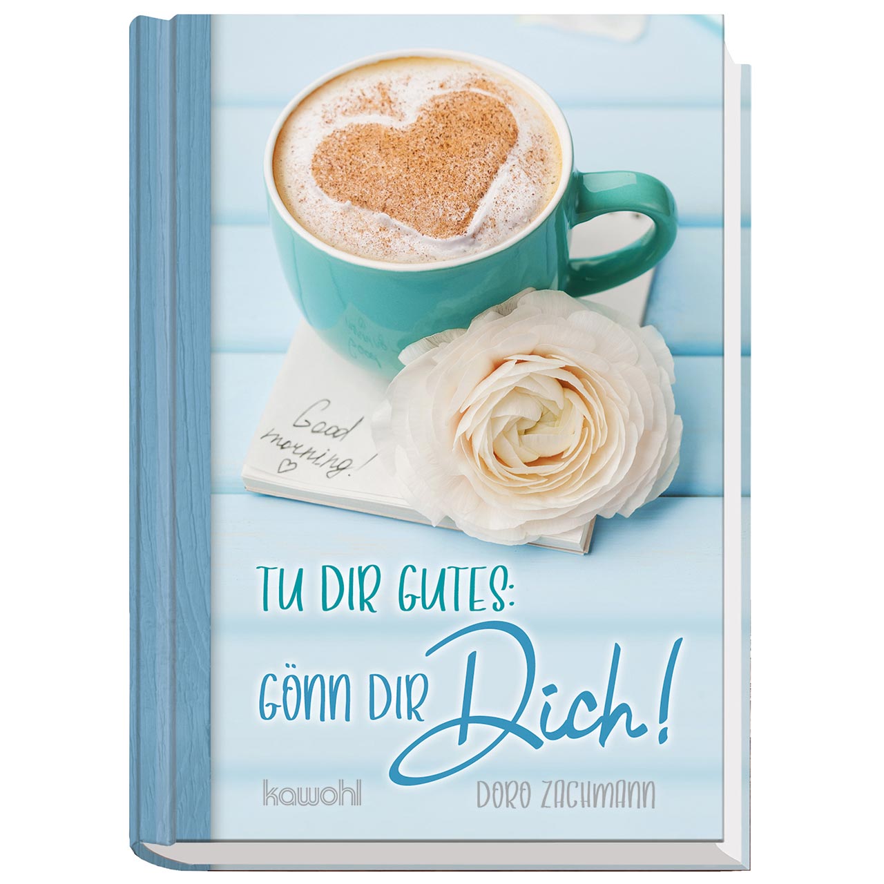 Tu dir Gutes: Gönn dir Dich!