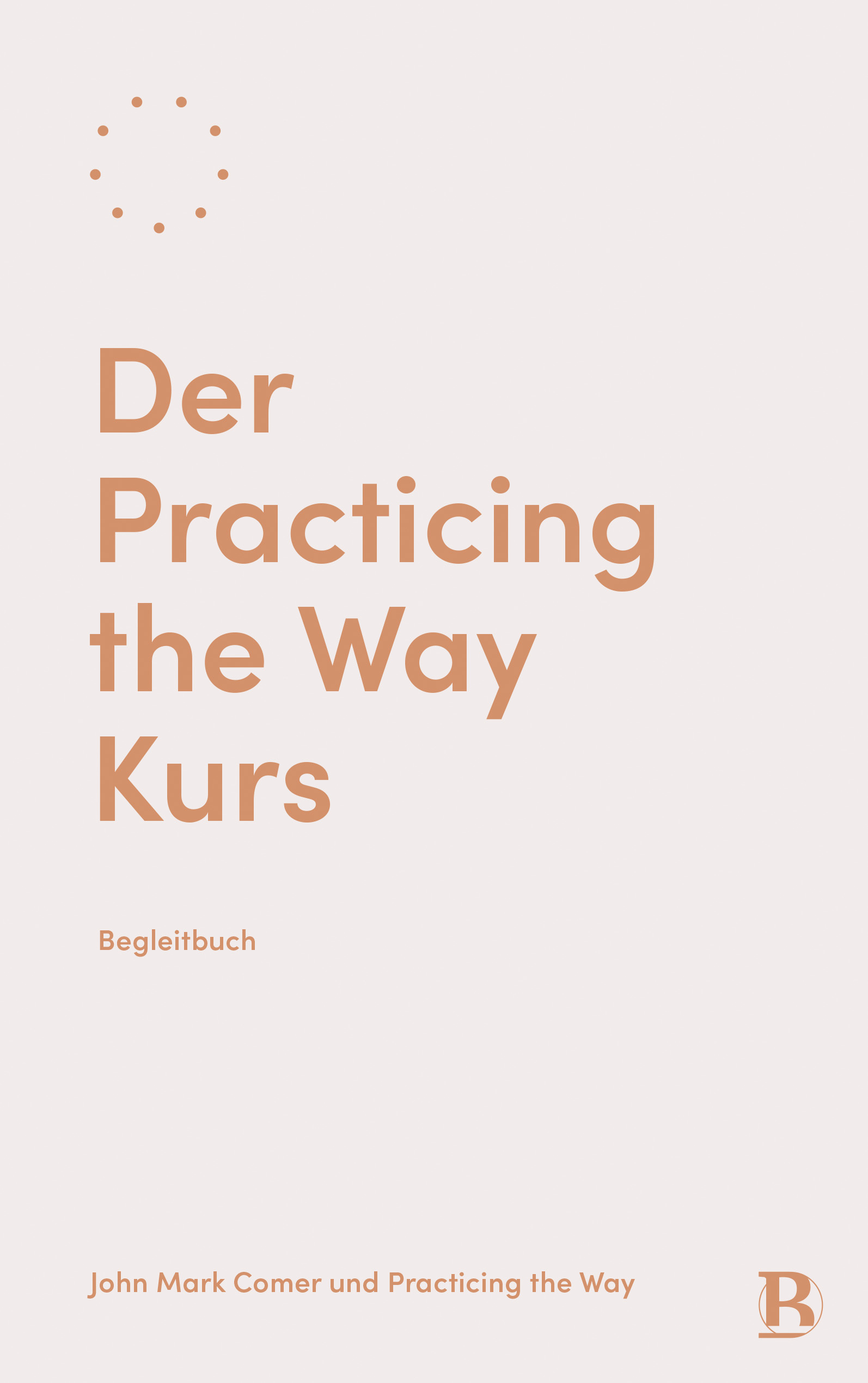 Buch - Der Practicing the Way Kurs