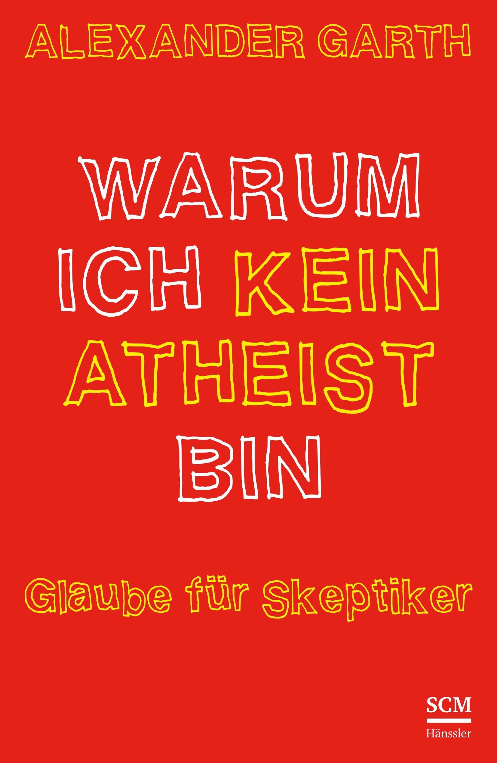 Warum ich kein Atheist bin