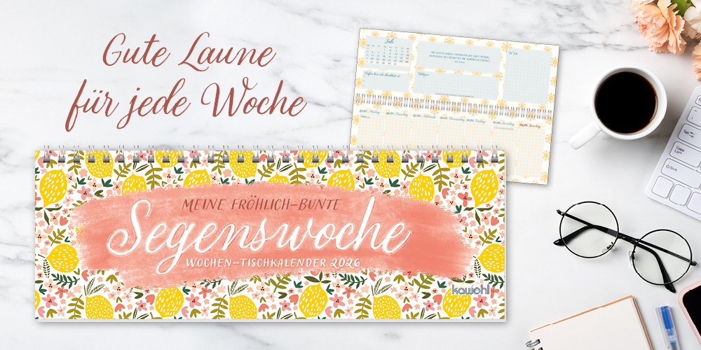 Banner mit einem bunten Tischkalender 2026, umgeben von einer Tasse Kaffee und einer Brille. Texte: "Gute Laune für jede Woche" und "Festhalten wofür du dankbar bist".