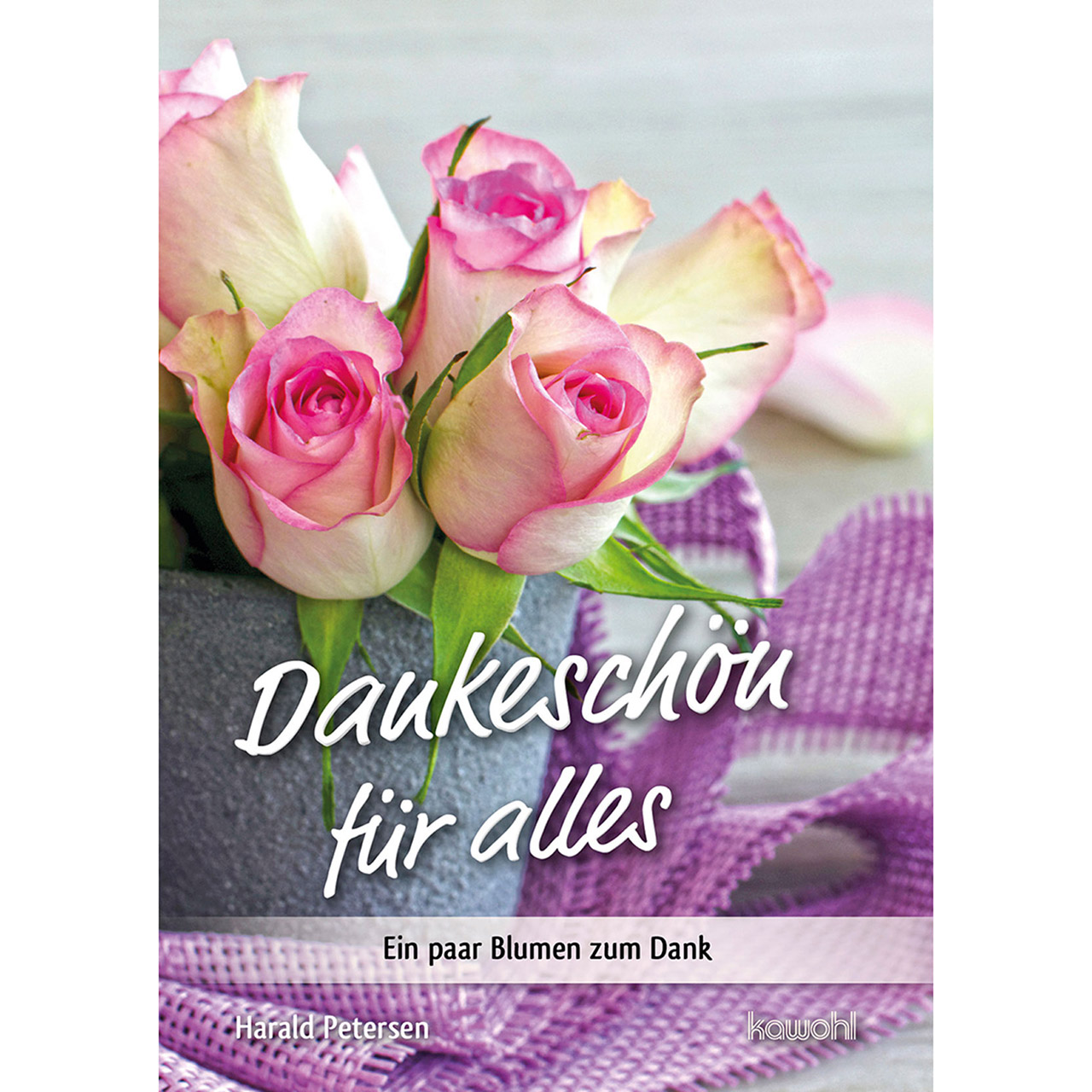 Grußheft - Dankeschön für alles - Rosen