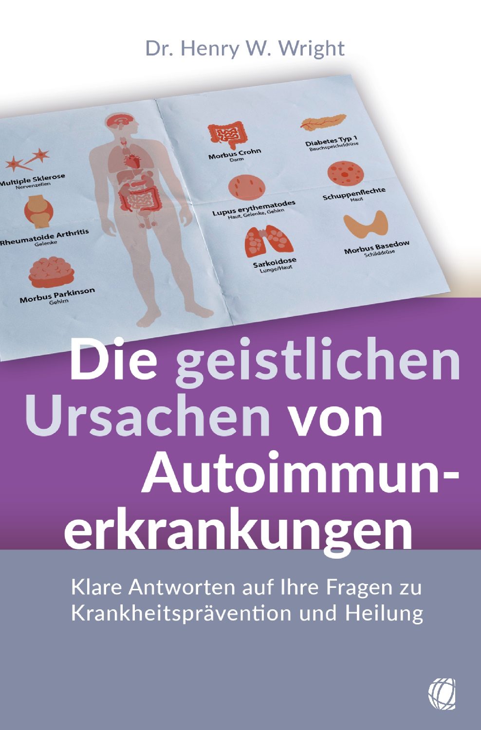 Buch - Die geistlichen Ursachen von Autoimmunerkrankungen - Buch Menschlicher Körper Organe