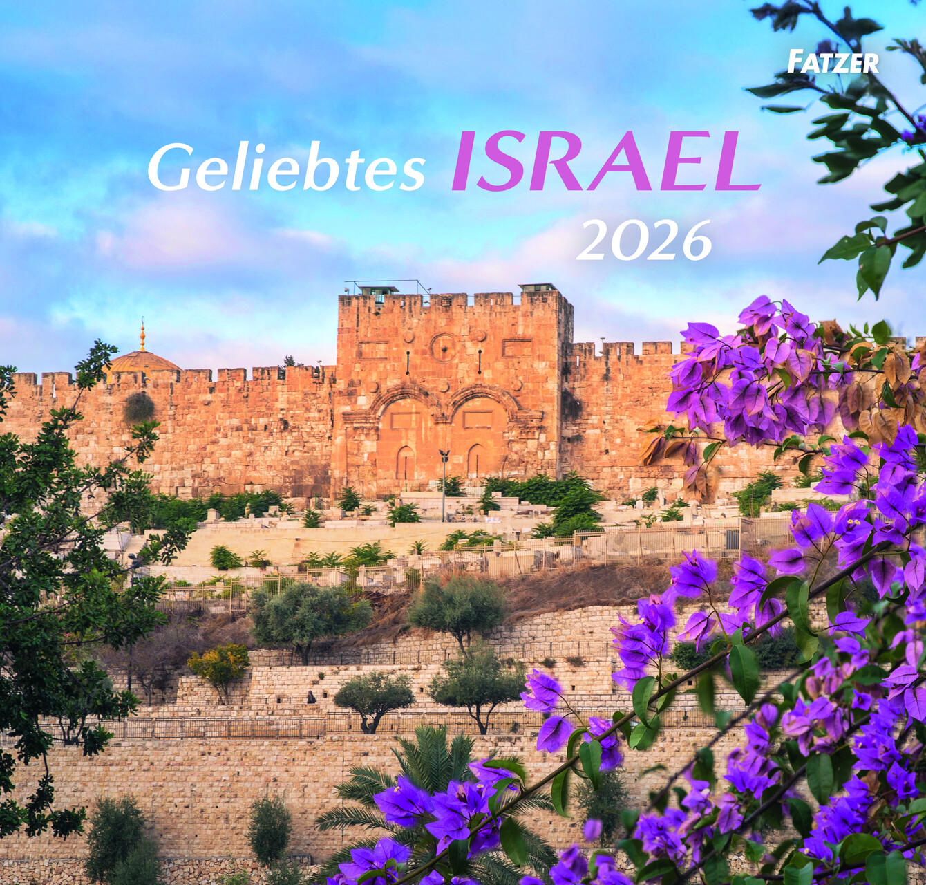 Geliebtes Israel - Wandkalender 2026