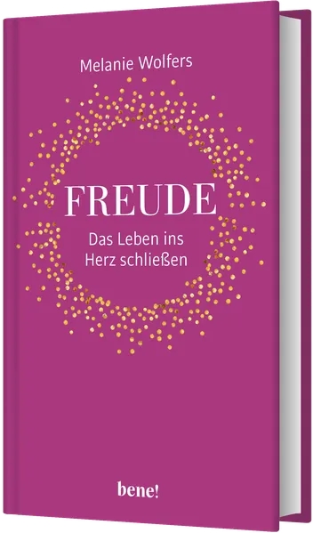 Buch - Freude - Das Leben ins Herz schließen