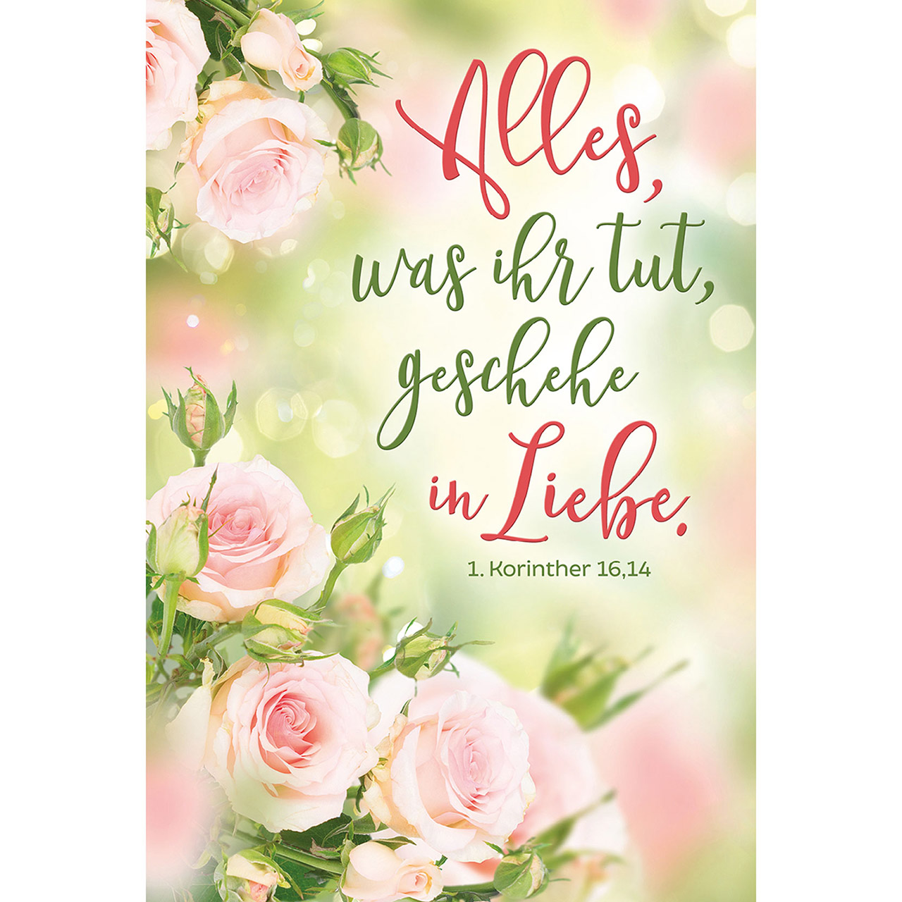 Alles, was ihr tut, geschehe in Liebe