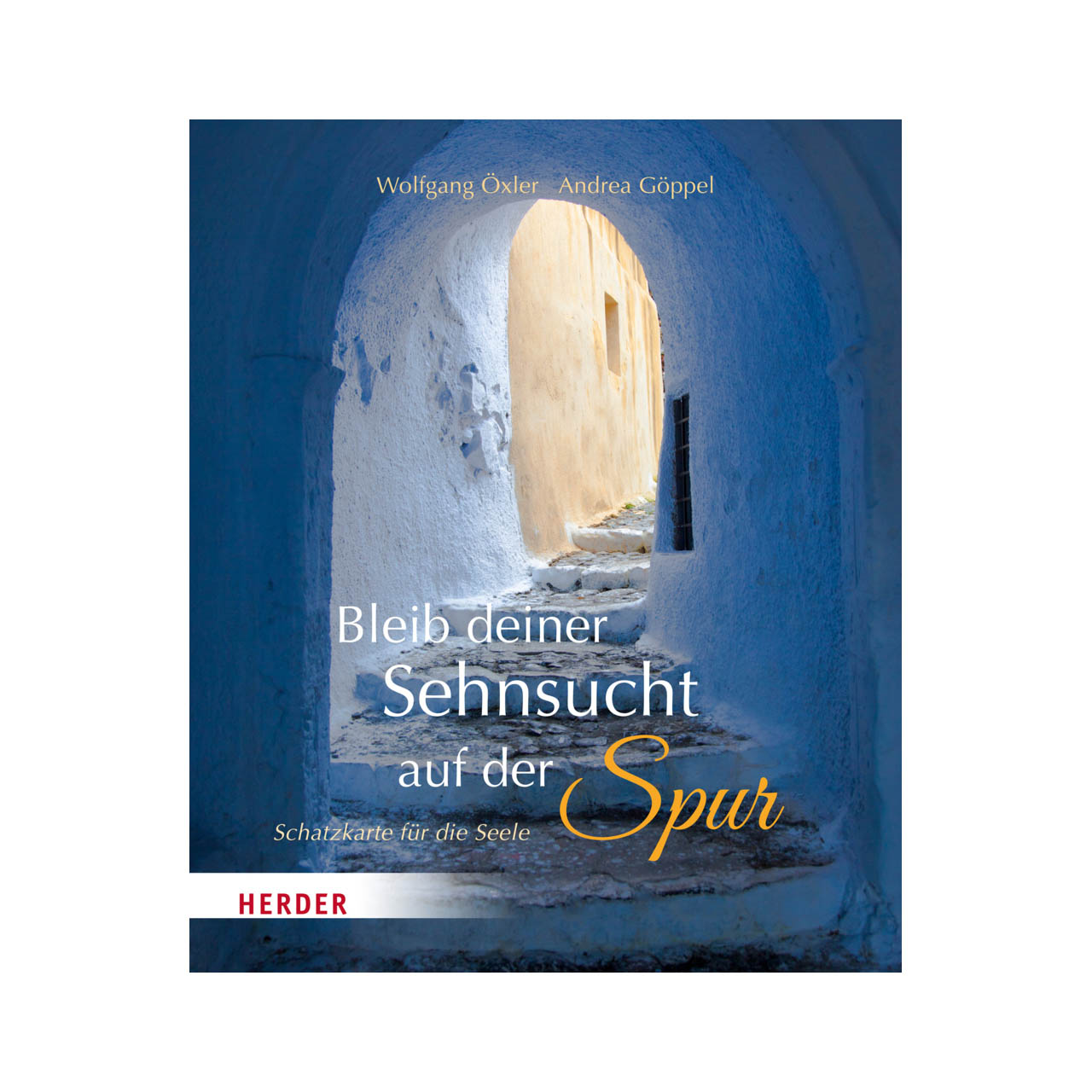 Bleib deiner Sehnsucht auf der Spur