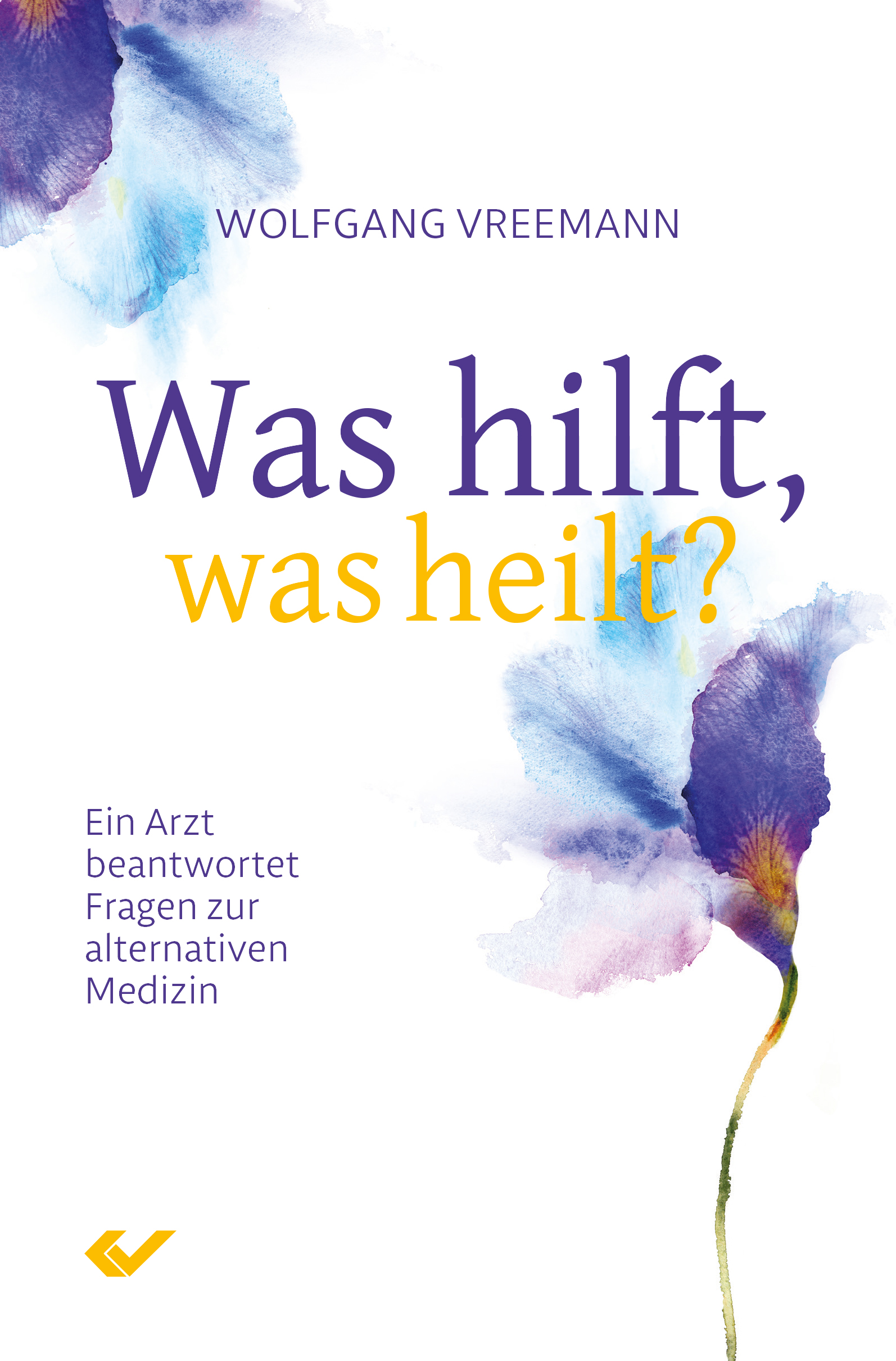 Buch - Was hilft, was heilt?