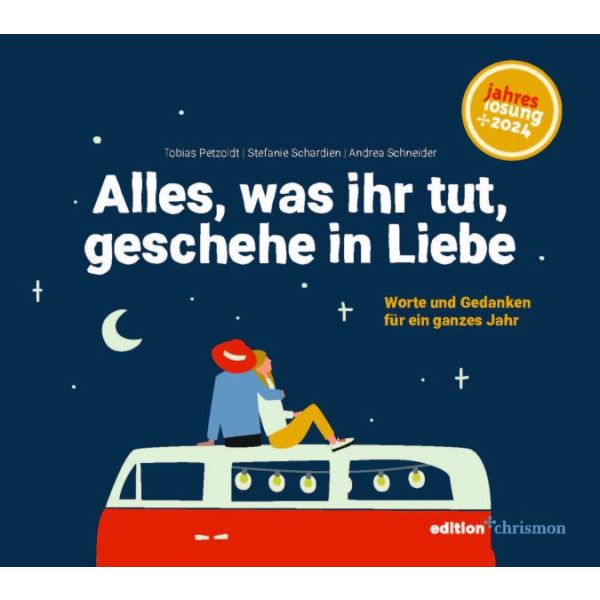 Alles, was ihr tut, geschehe in Liebe - Lesebuch