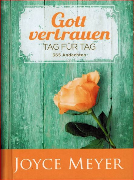 Gott vertrauen - Tag für Tag