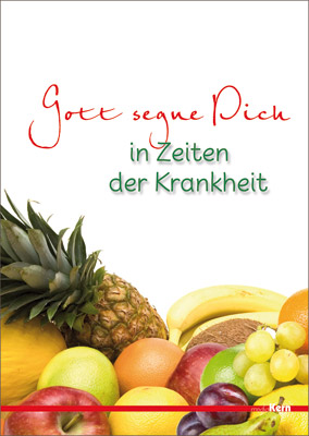 Gott segne Dich in Zeiten der Krankheit Faltkarte - Gott segne Dich in Zeiten der Krankheit - Obst Früchte