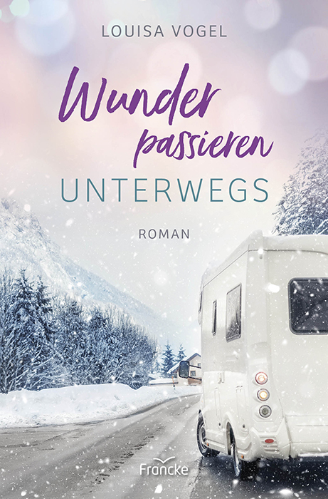 Buch - Wunder passieren unterwegs - Tannen Schnee Straße Campingbus Himmel