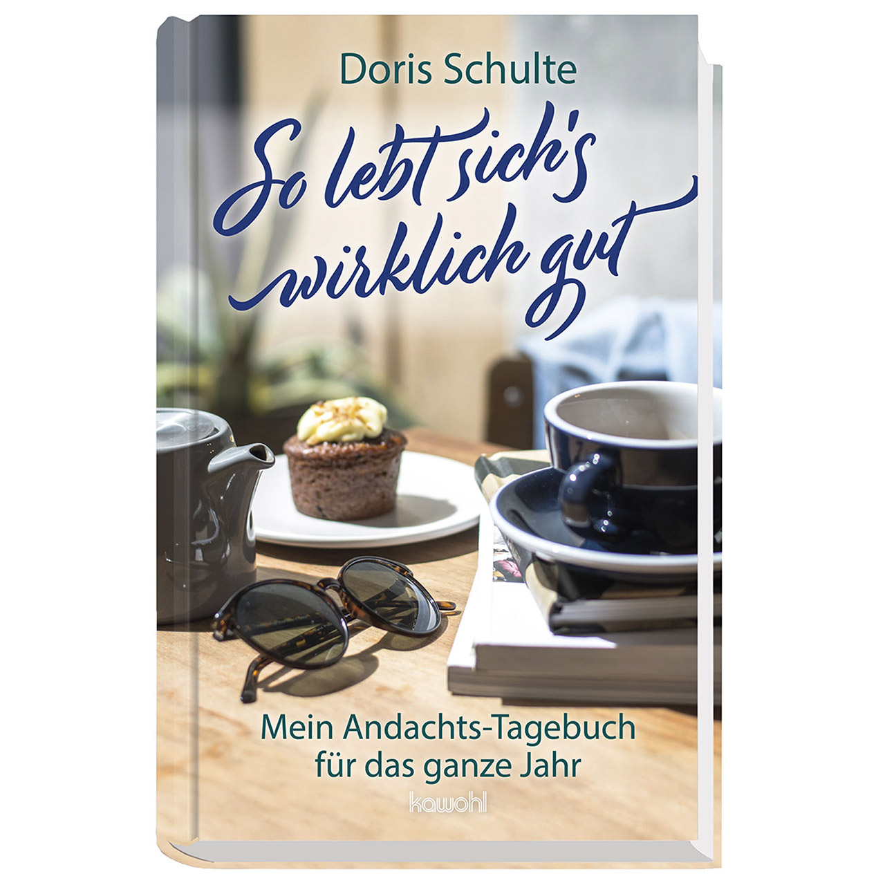 So lebt sich's wirklich gut Buch - So lebt sich's wirklich gut - Kaffeetasse Kuchen Sonnenbrille