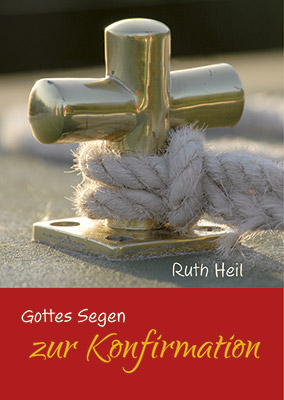 Gottes Segen zur Konfirmation Grußheft - Gottes Segen zur Konfirmation - Kreuz Tau Poller