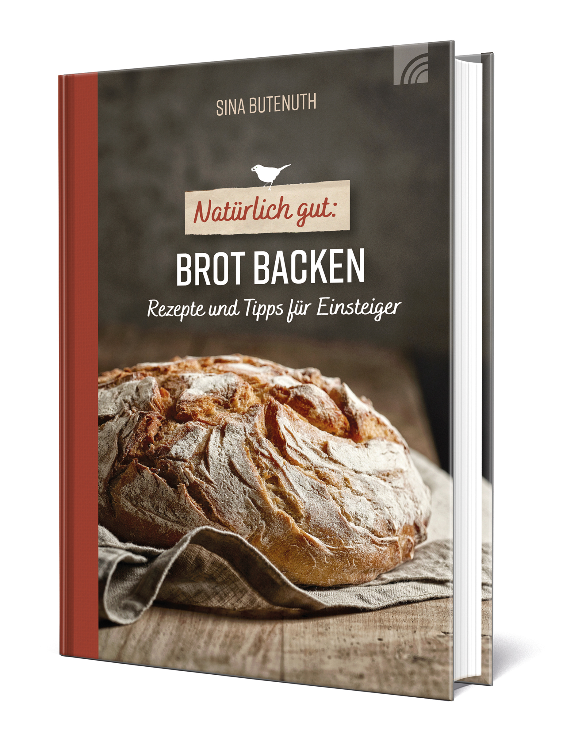 Natürlich gut: Brot backen Buch - Natürlich gut: Brot backen
