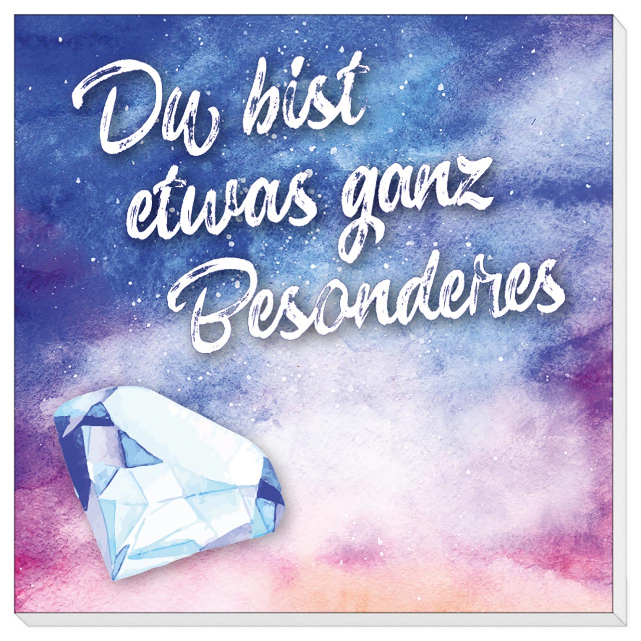 Du bist etwas ganz Besonderes