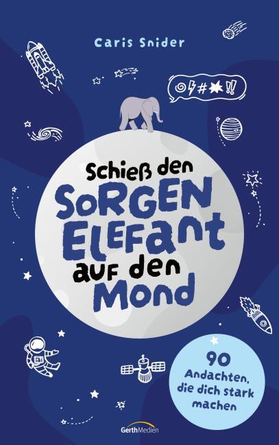 Schieß den Sorgen-Elefant auf den Mond Buch - Schieß den Sorgen-Elefant auf den Mond