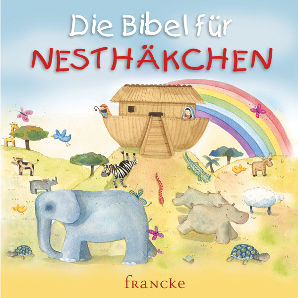 Kinderbibel - Die Bibel für Nesthäkchen