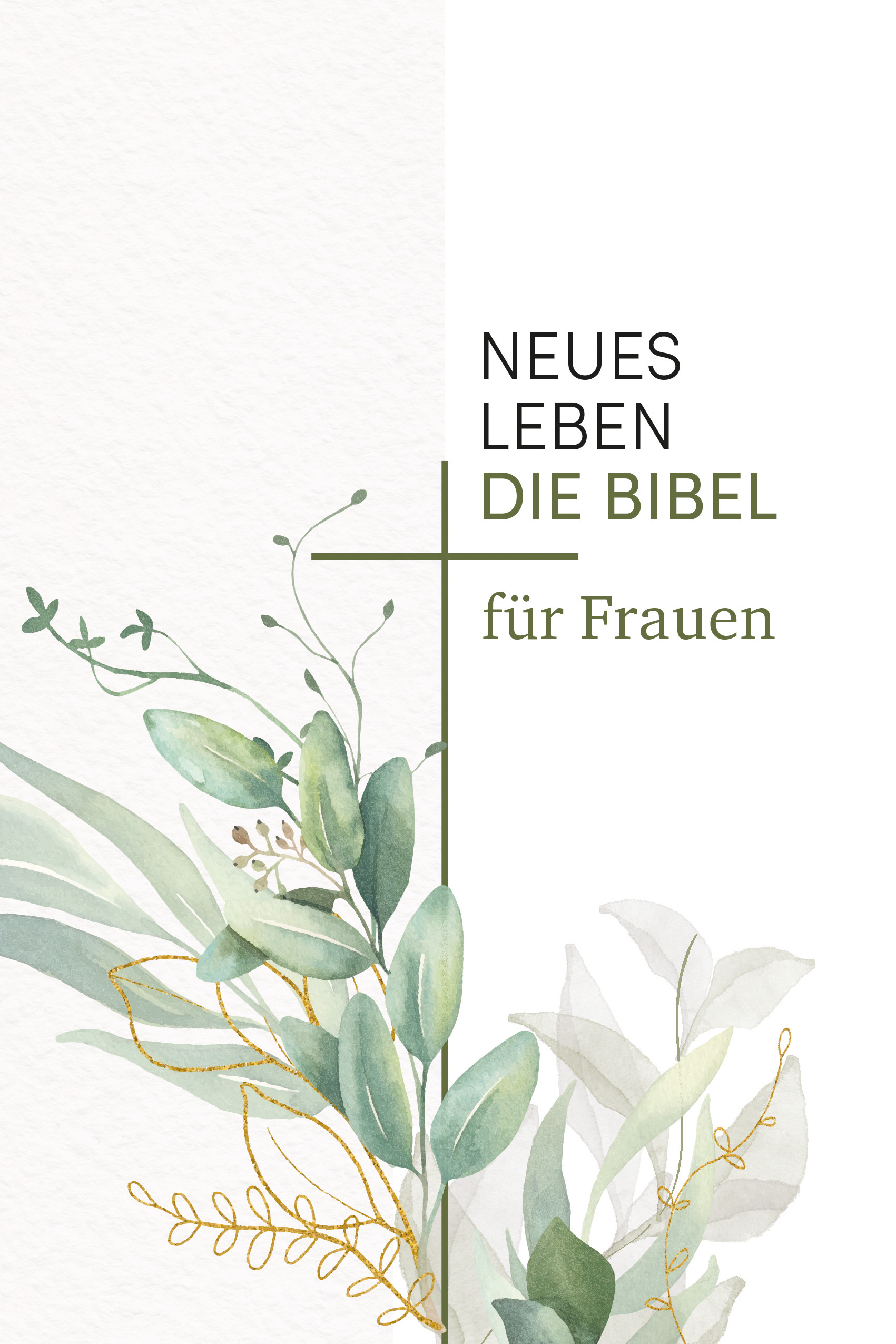 Neues Leben Bibel - Neues Leben. Die Bibel für Frauen